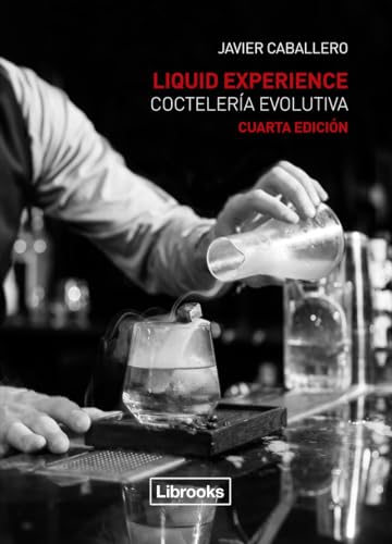 Liquid experience : coctelería evolutiva (Cooking Librooks) von Librooks Barcelona S.L.L.