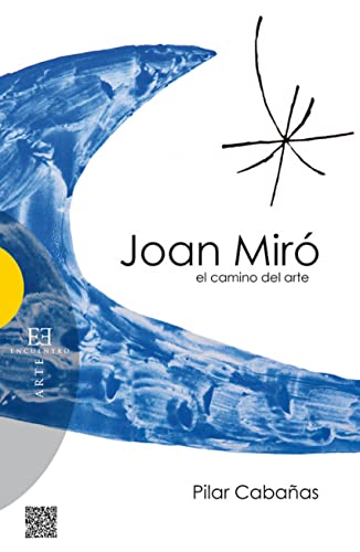 Joan Miró, el camino del arte (Ensayo, Band 509) von Ediciones Encuentro, S.A.
