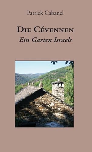 Die Cévennen: Ein Garten Israels