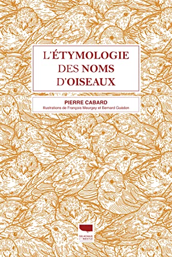 L'Etymologie des noms d'oiseaux von DELACHAUX