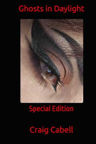Ghosts in Daylight: Special Edition von Independently published