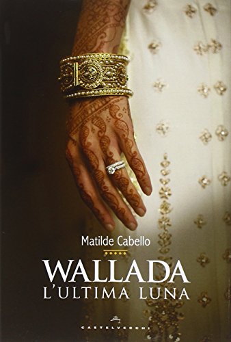 Wallada. L'ultima luna von Castelvecchi