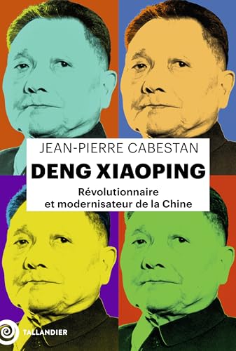 Deng Xiaoping: Révolutionnaire et modernisateur de la Chine von TALLANDIER
