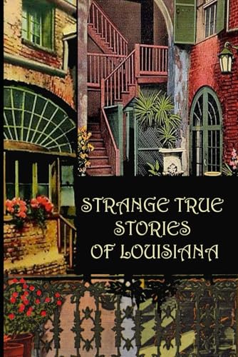 Strange True Stories of Louisiana von Independently published
