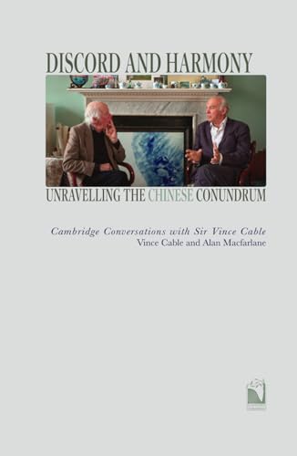 Discord and Harmony: Unravelling the Chinese Conundrum (Cambridge Conversations) von Cam Rivers Publishing