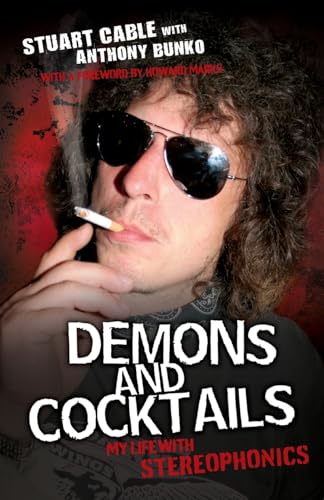 Demons And Cocktails: My Life with "Stereophonics" von John Blake