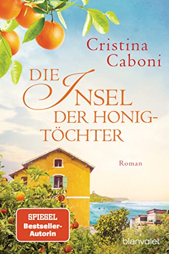 Die Insel der Honigtöchter: Roman von Blanvalet