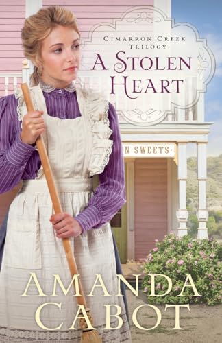 A Stolen Heart (Cimarron Creek Trilogy) (Cimarron Creek Trilogy, 1, Band 1)