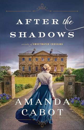 After the Shadows (Secrets of Sweetwater Crossing, Band 1)