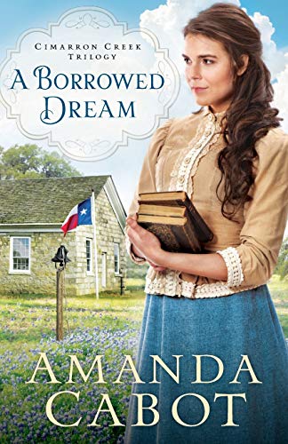 Borrowed Dream (Cimarron Creek Trilogy, 2, Band 2)