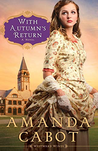 With Autumn's Return: A Novel (Westward Winds, 3, Band 3) von Revell Gmbh