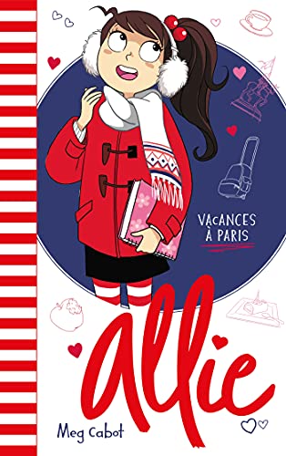 Allie - Les Vacances à Paris von HACHETTE ROMANS