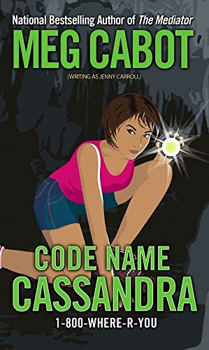 Code Name Cassandra (1-800-Where-R-You, Band 2)