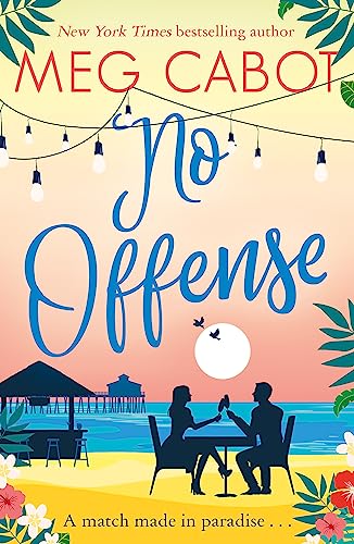 No Offense: escape to paradise with the perfect laugh out loud summer romcom (Little Bridge Island) von Piatkus