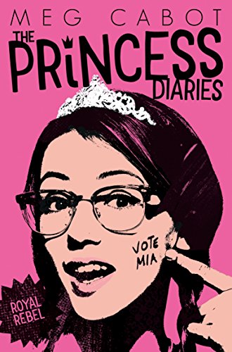 Royal Rebel (Princess Diaries, 6)