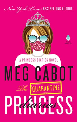The Quarantine Princess Diaries: A Novel of Royal Intrigue and Family Drama During Covid-19 The Quarantine Princess Diaries: A Novel of Royal Intrigue and Family Drama During Covid-19 von Avon Impulse