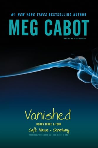 Vanished Books Three & Four: Safe House; Sanctuary Vanished Books Three & Four: Safe House; Sanctuary von Simon Pulse