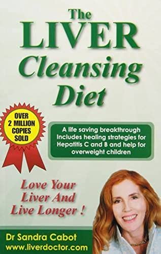 The Liver Cleansing Diet: Love Your Liver and Live Longer