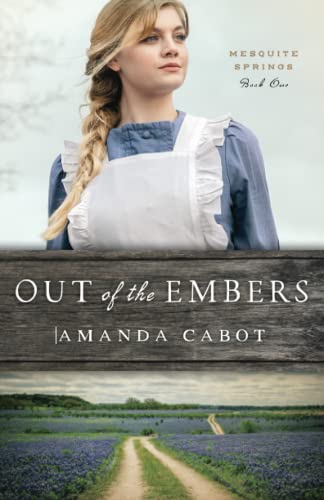 Out of the Embers (Mesquite Springs, 1, Band 1)