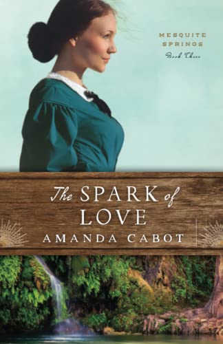 Spark of Love (Mesquite Springs, 3, Band 3)