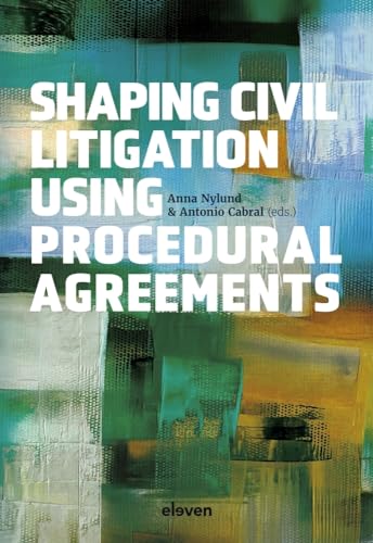 Shaping Civil Litigation Using Procedural Agreements von Boom juridisch