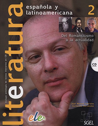 Literatura espanola y Latinoamericana 2 (inkl. CD) / Literatura española y latinoamericana 2 (inkl. CD): Del Romanticismo a la actualidad. Nivel B1-B2 (Literatura Espanol LatinoAmericana) von SGEL