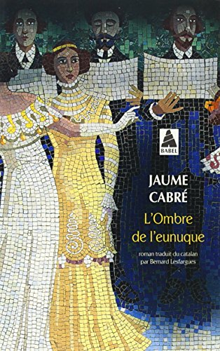 L'ombra de l'eunuc: Roman von Actes Sud