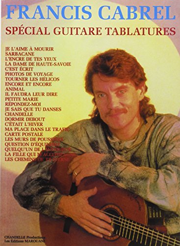 Cabrel Francis Special Guitare Tablatures Guitar Tab Book von CARISCH