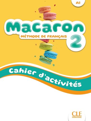 Macaron 2: Niveau A1 - Cahier d'activites + Audio: Cahier d'activités