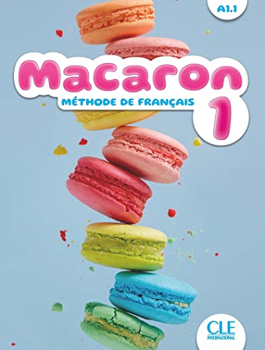 Macaron: Niveau A1.1 - Livre de l'eleve: Livre de l'eleve 1 von Cle International