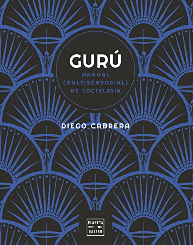 Gurú: Manual (multisensorial) de coctelería (Vinos)