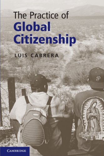 The Practice of Global Citizenship: Ausgezeichnet: Yale H. Ferguson Book Award, International Studies Association, Northeast 2011 von Cambridge University Press