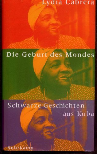 Die Geburt des Mondes: Schwarze Geschichten aus Kuba