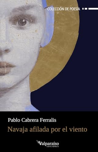 Navaja afilada por el viento (Colección Valparaíso de Poesía, Band 428) von Valparaíso Ediciones