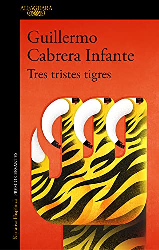 Tres tristes tigres (Hispánica) von ALFAGUARA