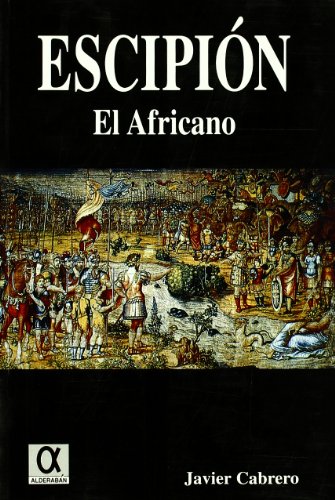 Publio cornelio escipión "el africano", la forja de un imperio universal von -99999
