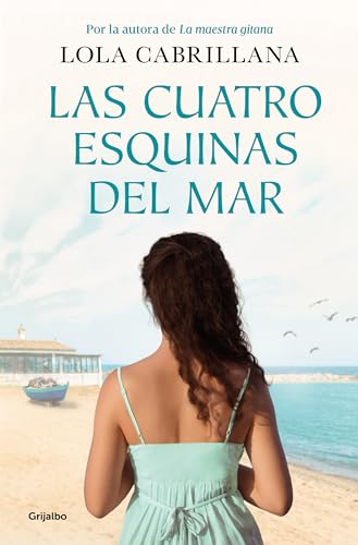 Las cuatro esquinas del mar (Grijalbo Narrativa)