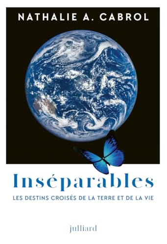 Inséparables - Les destins croisés de la Terre et de la vie von JULLIARD