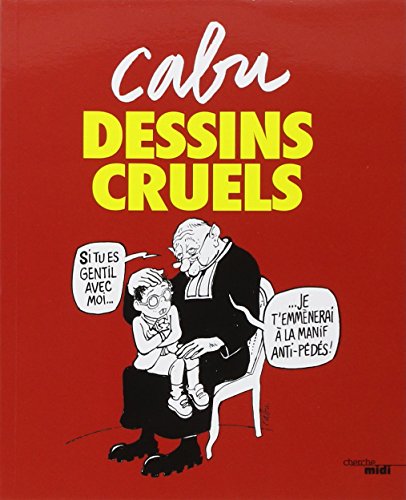 Dessins cruels von CHERCHE MIDI
