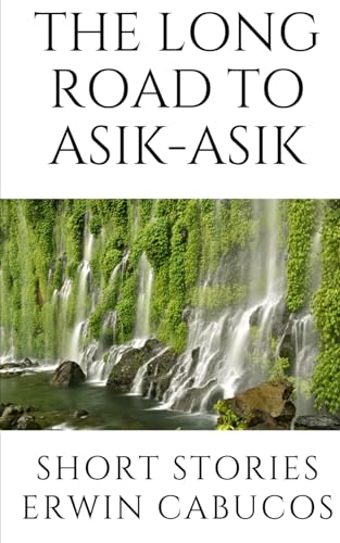 The Long Road to Asik-Asik: Short Stories von Amazon.com