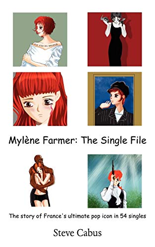 Myl Ne Farmer the Single File: The story of France's ultimate pop icon in 54 singles
