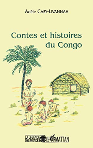 CONTES ET HISTOIRES DU CONGO