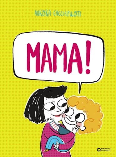 Mama! (Llibres infantils i juvenils - Diversos) von BARCANOVA