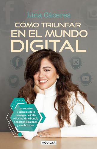 Cómo triunfar en el mundo digital / How to Succeed in the Digital World von Aguilar