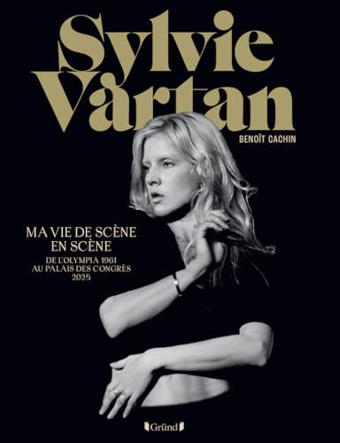 Ma vie de scène en scène - De l'Olympia 1961 au Palais des Congrès 2025 von GRUND