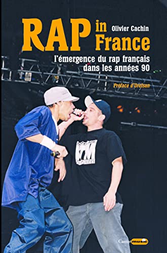 Rap In France - L'émergence du rap dans les années 90: L'émergence du rap français dans les années 90 von CASTOR ASTRAL
