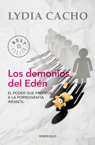 Los demonios del Eden / The Demons of Eden: El Poder Que Protege a La Pornografia Infantil von Debolsillo