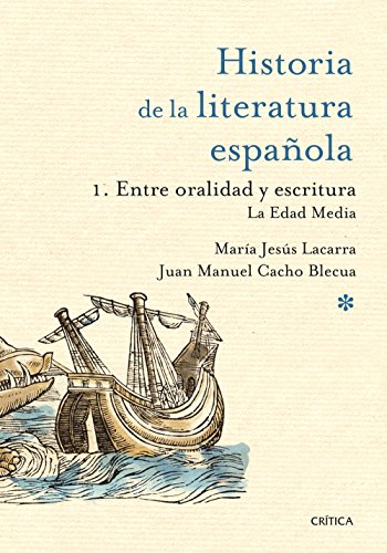 Entre oralidad y escritura : la Edad Media : historia de la literatura española 1