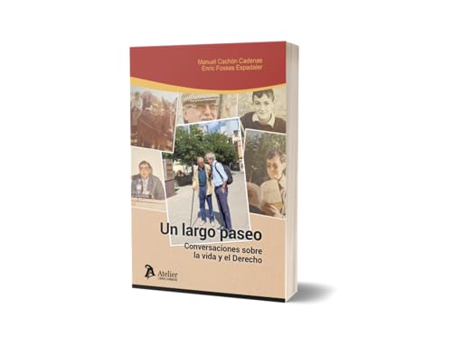Un largo paseo. Conversaciones sobre la vida y el Derecho Un largo paseo. Conversaciones sobre la vida y el Derecho von Atelier Libros S.A.