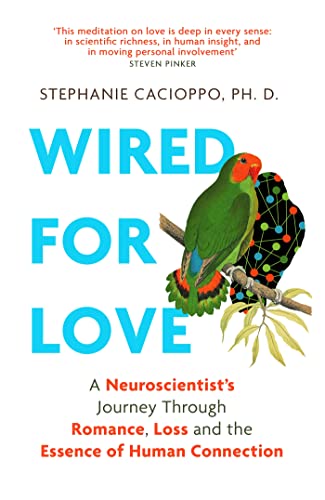 Wired For Love: A Neuroscientist’s Journey Through Romance, Loss and the Essence of Human Connection von Robinson